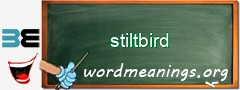 WordMeaning blackboard for stiltbird